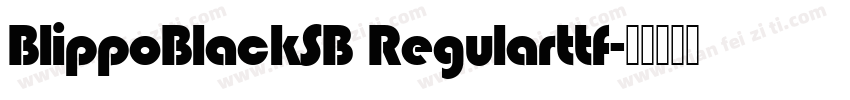 BlippoBlackSB Regularttf字体转换